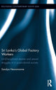 Book cover of: Sri Lanka's Global Factory Workers. By: Sandya Hewamanne
