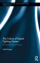Book cover of: Culture of Digital Fighting Games. By: Todd Harper