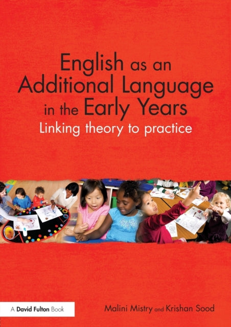 Book cover of: English as an Additional Language in the Early Years. By: Malini Mistry