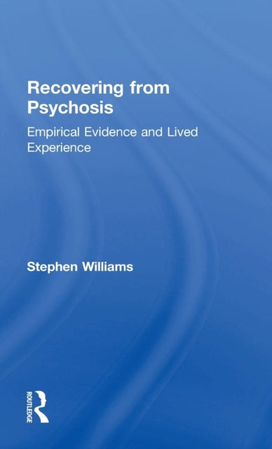 Book cover of: Recovering from Psychosis. By: Stephen Williams