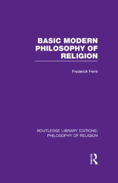 Book cover of: Basic Modern Philosophy of Religion. By: Frederick Ferré
