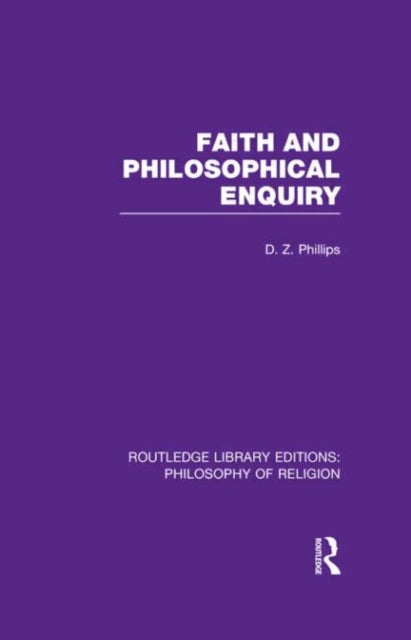 Book cover of: Faith and Philosophical Enquiry. By: D. Z. Phillips
