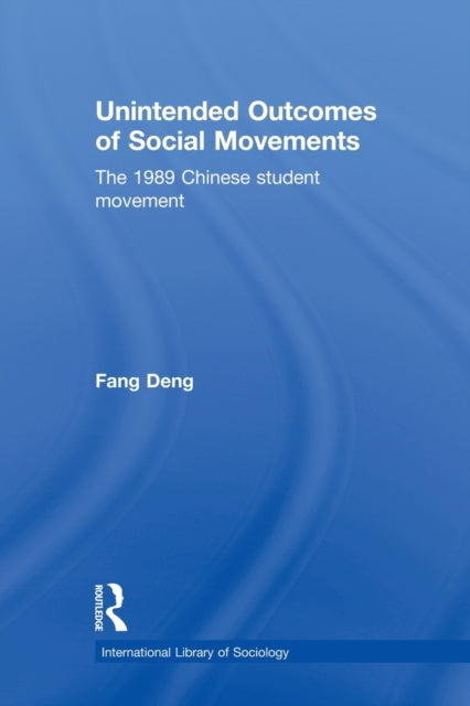 Book cover of: Unintended Outcomes of Social Movements. By: Fang Deng