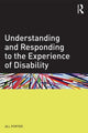 Book cover of: Understanding and Responding to the Experience of Disability. By: Jill Porter