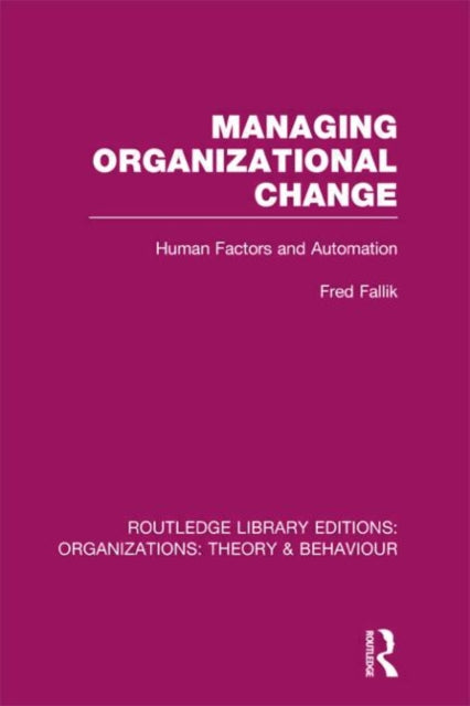 Book cover of: Managing Organizational Change (RLE: Organizations). By: Fred Fallik