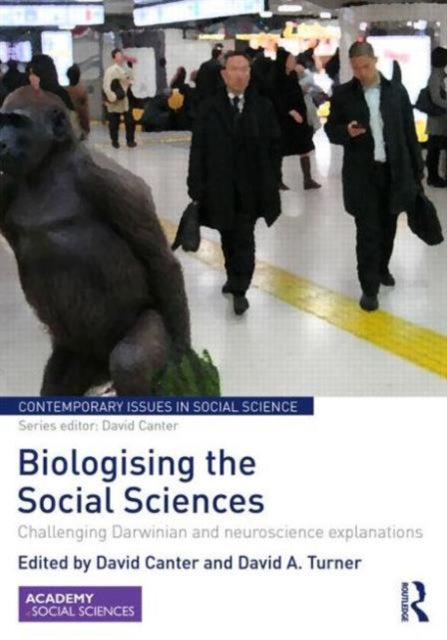 Book cover of: Biologising the Social Sciences. By: David Canter