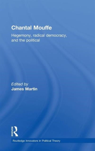 Book cover of: Chantal Mouffe. By: James Martin sj