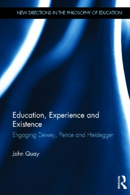 Book cover of: Education, Experience and Existence. By: John Quay