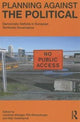 Book cover of: Planning Against the Political. By: Jonathan Metzger
