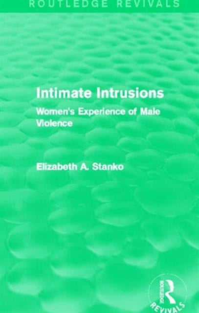 Book cover of: Intimate Intrusions (Routledge Revivals). By: Elizabeth Anne Stanko