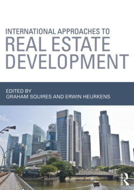 Book cover of: International Approaches to Real Estate Development. By: Graham Squires