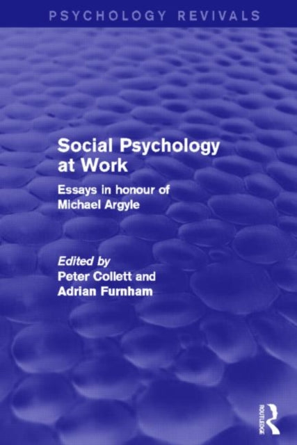 Book cover of: Social Psychology at Work (Psychology Revivals). By: Peter Collett