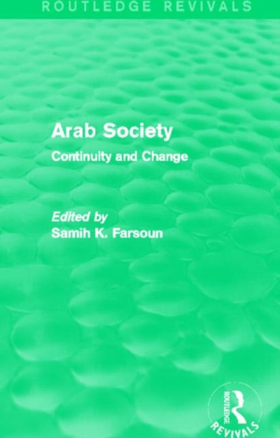 Book cover of: Arab Society (Routledge Revivals). By: Samih K. Farsoun