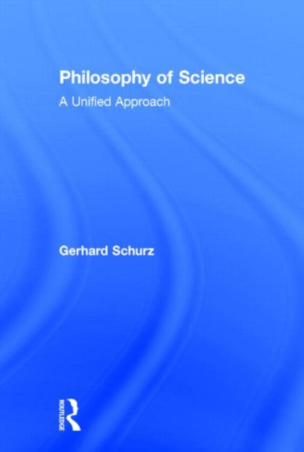 Book cover of: Philosophy of Science. By: Schurz Gerhard