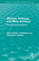 Book cover of: Women, Policing, and Male Violence (Routledge Revivals). By: Jalna Hanmer