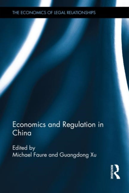 Book cover of: Economics and Regulation in China. By: Michael Faure