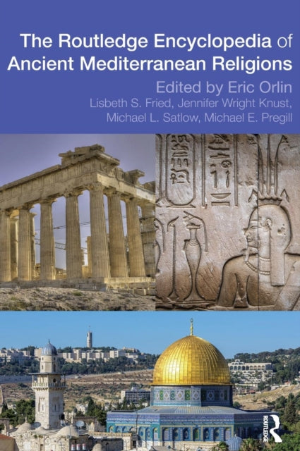 Book cover of: Routledge Encyclopedia of Ancient Mediterranean Religions. By: Eric Orlin