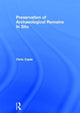 Book cover of: Preservation of Archaeological Remains In Situ. By: Chris Caple