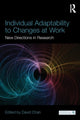 Book cover of: Individual Adaptability to Changes at Work. By: David Chan