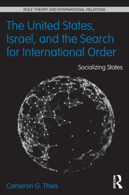 Book cover of: United States, Israel, and the Search for International Order. By: Cameron G. Thies