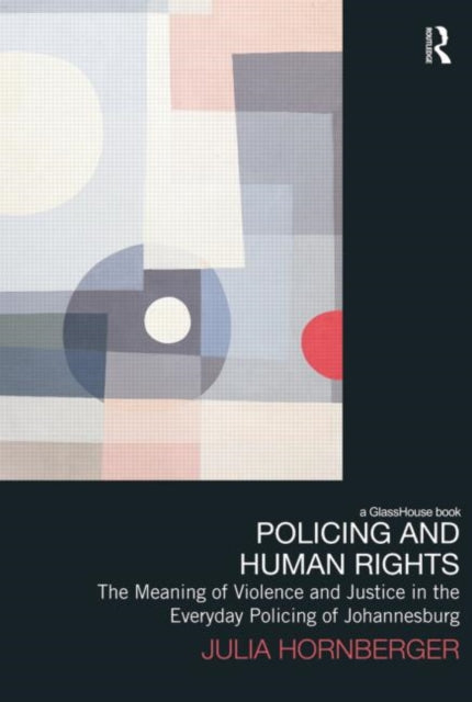 Book cover of: Policing and Human Rights. By: Julia Hornberger