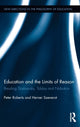 Book cover of: Education and the Limits of Reason. By: Peter Roberts