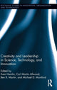 Book cover of: Creativity and Leadership in Science, Technology, and Innovation. By: Sven Hemlin