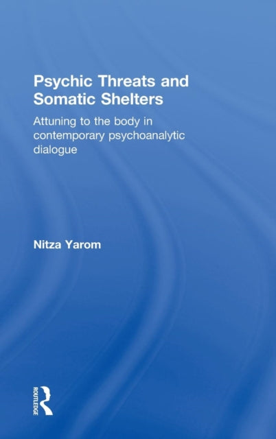 Book cover of: Psychic Threats and Somatic Shelters. By: Nitza Yarom