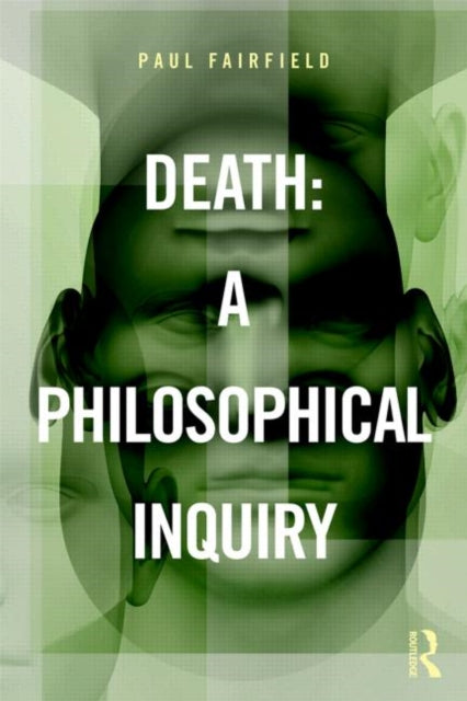 Book cover of: Death: A Philosophical Inquiry. By: Paul Fairfield