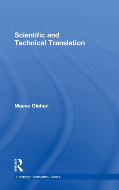 Book cover of: Scientific and Technical Translation. By: Maeve Olohan