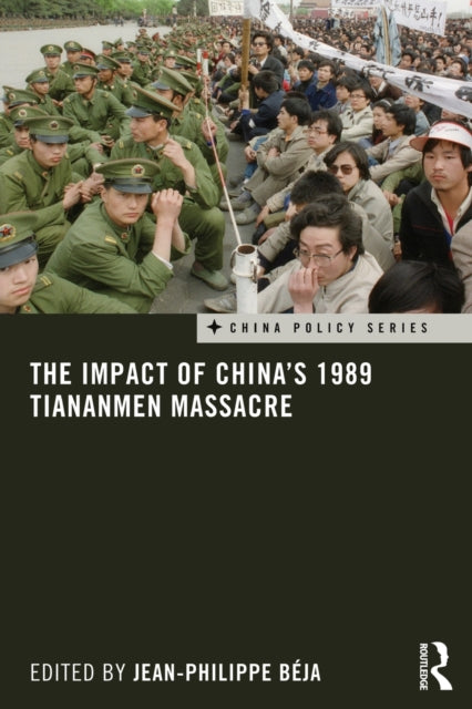 Book cover of: Impact of China's 1989 Tiananmen Massacre. By: Jean-Philippe Béja