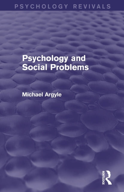 Book cover of: Psychology and Social Problems (Psychology Revivals). By: Michael Argyle