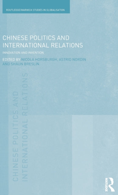 Book cover of: Chinese Politics and International Relations. By: Nicola Horsburgh
