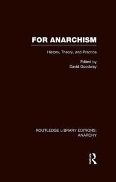 Book cover of: For Anarchism (RLE Anarchy). By: David Goodway
