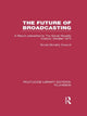 Book cover of: Future of Broadcasting. By: Social Morality Council Staff