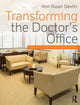 Book cover of: Transforming the Doctor's Office. By: Ann Sloan Devlin