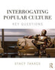 Book cover of: Interrogating Popular Culture. By: Stacy Takacs