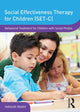 Book cover of: Social Effectiveness Therapy for Children (SET-C)