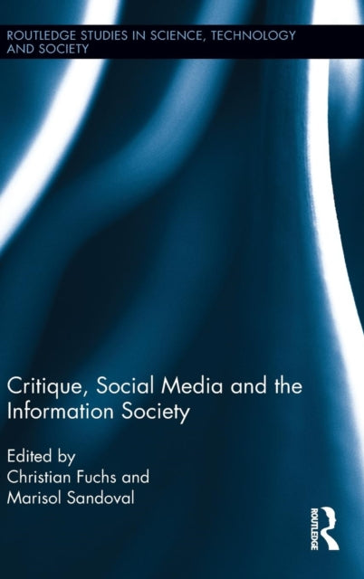 Book cover of: Critique, Social Media and the Information Society