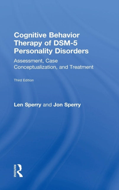 Book cover of: Cognitive Behavior Therapy of DSM-5 Personality Disorders. By: Len Sperry