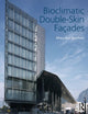 Book cover of: Bioclimatic Double-Skin Fa?ades. By: Mary Benedict Bonham