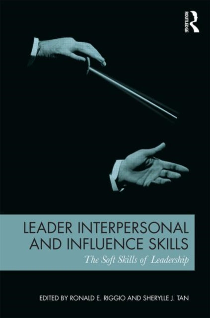 Book cover of: Leader Interpersonal and Influence Skills. By: Ronald E. Riggio