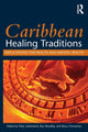 Book cover of: Caribbean Healing Traditions. By: Patsy Sutherland