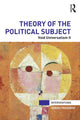 Book cover of: Theory of the Political Subject