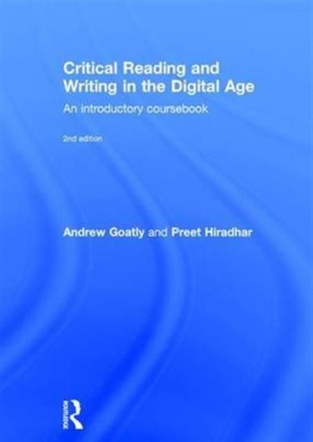 Book cover of: Critical Reading and Writing in the Digital Age. By: Andrew Goatly