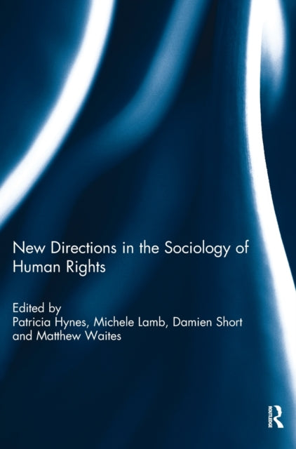Book cover of: New Directions in the Sociology of Human Rights. By: Patricia Hynes