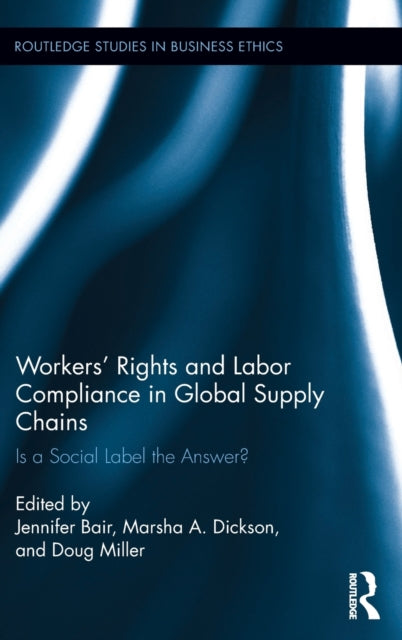 Book cover of: Workers' Rights and Labor Compliance in Global Supply Chains