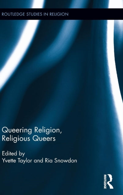 Book cover of: Queering Religion, Religious Queers