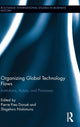 Book cover of: Organizing Global Technology Flows. By: Pierre-Yves Donzé