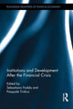 Book cover of: Institutions and Development After the Financial Crisis. By: Sebastiano Fadda